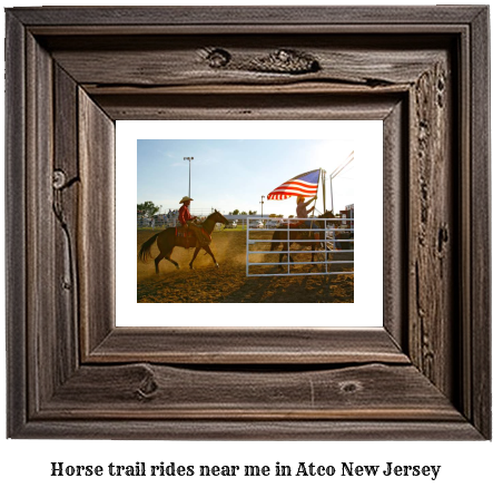 horse trail rides near me in Atco, New Jersey